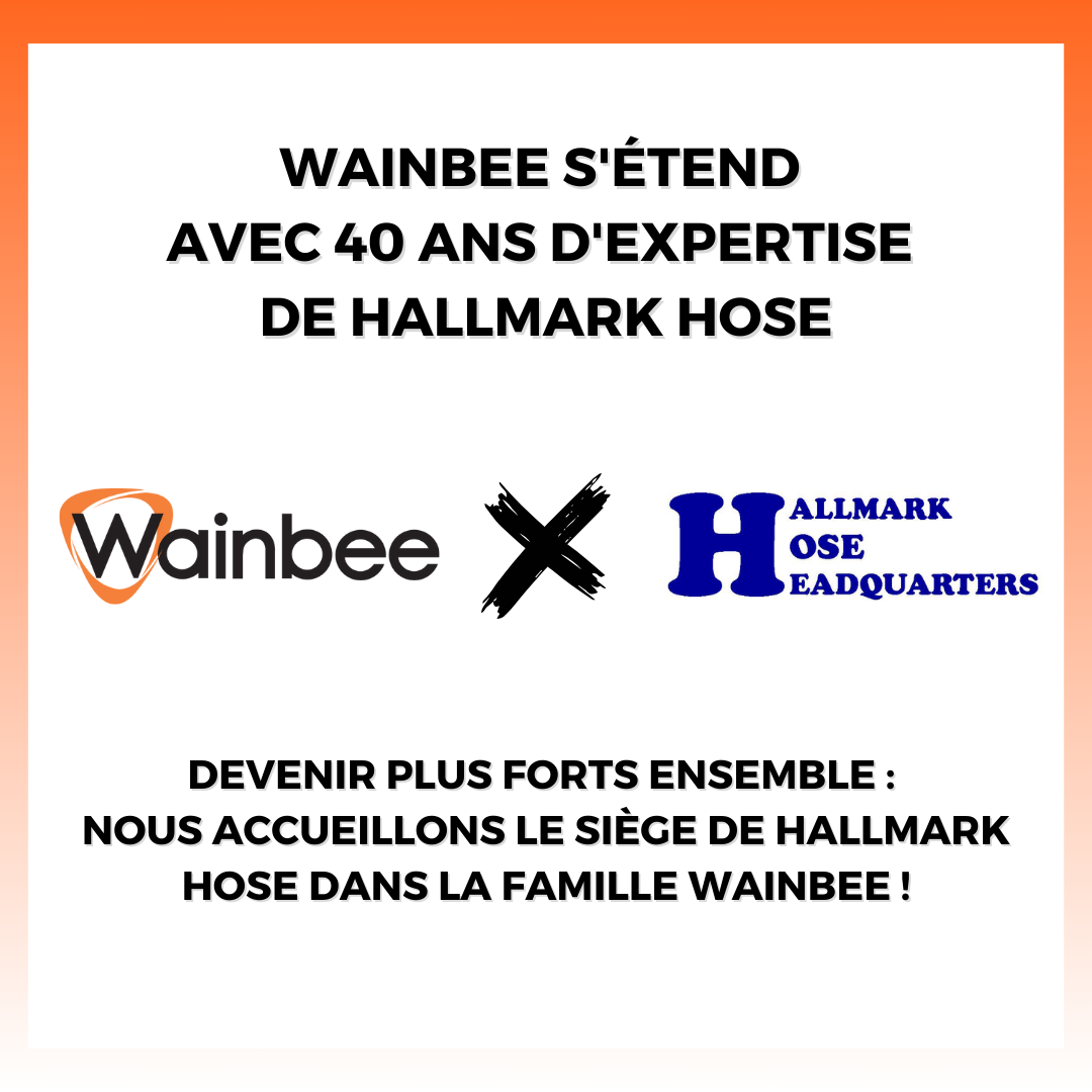 Wainbee s'étend avec 40 ans d'expertise de Hallmark Hose